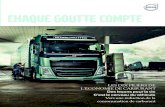 CHAQUE GOUTTE COMPTE - Volvo Trucks · Le secret est d’avoir une vision d’ensemble Le meilleur investissement que vous puissiez faire pour économiser du carburant Des longues