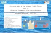 Oceanography of the tropical Pacific Ocean Part 2 ... · on the tropical Pacific Ocean • Oceaniswarming, with enhancedsignal in the upper 100‐200m • More stratification limits