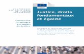 LES POLITIQUES EUROPÉENNE DE L’UNION Justice, droits ... · citoyens» et la «justice au service de la croissance», et elles contribuent au programme de l’UE en faveur de la