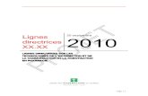 Lignes directrices 2010 XX.XX L INNFFOORRMMAATTIIOONN EETT …prod.opq.org/documents/20101015-projet LD 2010_techno... · 2010-10-21 · 2010 LLIIGGNNEESS DDIIRREECCTTRRIICCEESS SSUURR