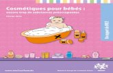 Cosmétiques pour bébés - WECF France · 7 Plus précisément, nous avons examiné : • 131 produits commercialisés en parapharmacie/pharmacie dont 11 laits de toilette, 38 lotions/huiles,