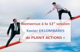 Bienvenue à la 12 session Xavier DELOMBARES de PLANIT ...planitactions.paroissesaintefoy.fr/wp-content/... · •2 fois pésident d’un club Rotay. 8. Planit Actions Plus Daniel