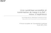 Livre numérique accessible et numérisation de …inova.snv.jussieu.fr/evenements/colloques/colloques...En termes d’accessibilité, EPUB 3 et DAISY sont équivalents. • Mais un