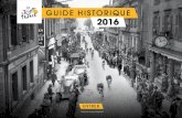 GUIDE HISTORIQUE 2016netstorage.lequipe.fr/ASO/cyclisme/le-tour/2016/... · STATISTIQUES GUIDE HISTORIQUE 2016 2-24 JUILLET 2016 103 e édition PRÉFACE HISTORIQUE 4 Le Tour au fil