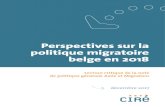 Perspectives sur la politique migratoire belge en 2018 · 2020-06-06 · et radicalisme », son contenu relève manifestement plus du département de la Justice ou de l’Intérieur.