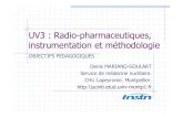 UV3 : Radio-pharmaceutiques, instrumentation et méthodologie · La médecine nucléaire, c’est… Radio-pharmacologie +Pharmacocinétique +détection γγγγ/X = format image