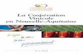 La Coopération Vinicole en Nouvelle-Aquitaine · 2019-05-23 · 5 Des terroirs, des vignerons unis, la coopération en Nouvelle-Aquitaine, Limousin, Poitou-Charentes… Le mouvement