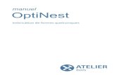 manuel OptiNest - Amazon S3€¦ · 1 .1 PRÉSENTATION OptiNest est un logiciel d’imbrication, disponible dans les trois versions suivantes : ... gone, le niveau de cette approximation