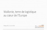 Wallonie, terre de logistique de l’Europe - Colloque sur le développement ... · 2018-06-20 · Etude PwC (2017): TOP 5 parmi 50 régions d’Europe en matière d’attra tivitépour