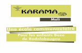 Pour les enfants Bozo de Badalabougoukarama-mali.e-monsite.com/medias/files/karama-dossier-ecole-light.… · L’accès de cette école s’oriente spécique-ment vers les populations