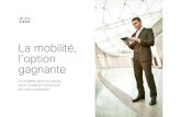La mobilité, l’option gagnante - Cisco...Les cinq étapes pour réussir sa transition vers la mobilité Une fois les bénéfices pour l’entreprise établis, place à l’action.