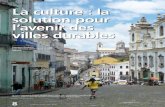 Dossier Villes durables La culture : la solution pour l’avenir des ...€¦ · également d’une variété de défis pour le développement urbain, tout en offrant d’importantes