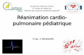 Réanimation cardio-pulmonaire pédiatriquefacmed-univ-oran.dz/ressources/fichiers_produits/fichier... · 2020-05-15 · Réanimation cardio-pulmonaire pédiatrique Pr Ag. S. BOUDJAHFA