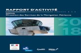 DSNA- Rapport d'activité 2018 · 2019. 5. 21. · DSNA RAPPORT D’ACTIVITÉ 2018 2 SOMMAIRE Avant-propos p. 3 Faits marquants de l’année 2018 p. 4 Organisation de l’espace