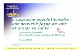 Lorraine D. Paquette Direction de santé publique de Montréal 6 …extranet.santemonteregie.qc.ca/userfiles/file/sante... · 2013. 5. 3. · 7 La cible d’action change : L’individu