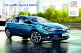 Nouvelle Toyota Auris€¦ · L’Hybride : un pur moment de bonheur Prenez le volant de la nouvelle Auris Hybride et redécouvrez le plaisir de conduire. L’Hybride vous fait retrouver