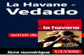 La Havane - Vedado...La Havane - Vedado ISBN 978-2-76581-497-9 (version numérique PDF), est un chapitre tiré du guide Ulysse Escale à La Havane, ISBN 978-2-89464-428-7 (version