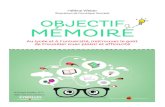 Illustrations de Dominique Donckels OBJECTIF MÉMOIRE€¦ · Le chapitre 10 propose une synthèse de tous les principes de la mémoire précé-demment abordés, ainsi qu’une démarche