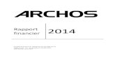 Rapport financier 2014 VDEF 16 04 2015 - archos.com · Le rapport des commissaires aux comptes relatif à la certification des comptes est en cours d'émission. 6 ... 31-déc-2014