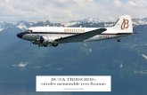 DC-3 & TROISGROS : envolée mémorable vers Roanne · 2018. 1. 19. · DC-3 & TROISGROS : envolée mémorable vers Roanne Mercredi 6 juin 2018 L e 9 mars dernier, jour de son 77ème