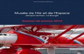 DP musée de l'Air et de l'Espace 2014 · 2019. 6. 26. · 1. Le musée en quelques mots 3 S itué sur l’aéroport de Paris-Le Bourget, premier aéroport d’aﬀaires d’Europe,