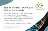 Tous les Mondes / Le CNRS 8.0 : 0 déchet, les éco-défisc-a.cnrs.fr/wp-content/uploads/2019/07/ecodefis-80-ans.pdf · Le CNRS 8.0 : 0 déchet, les éco-défis • Défi n°1: recyclage
