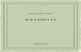 sultanetta · 2016. 11. 9. · ALEXANDREDUMAS SULTANETTA 1859 Untextedudomainepublic. Uneéditionlibre. ISBN—978-2-8247-1361-8 BIBEBOOK