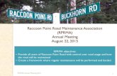 Raccoon Point Road Maintenance Association …raccoonpointroad.org/wp-content/uploads/2015/04/RPRMA...postcard to gauge interest 148 sent; 106 responses – 104 positive, 2 negative