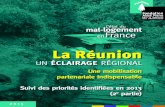 La Réunion - Fondation Abbé Pierre · P 3 Suivi des priorités identifiées en 2013 (2ème partie) INTRODUCTION E n 2013, la Fondation Abbé Pierre a publié un éclairage régional