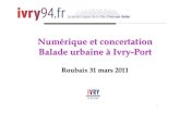 Numérique et concertation Balade urbaine à Ivry-Portanis.asso.fr/IMG/pdf/Balade_urbaine_Philippe_Jarry-2.pdf · Projet urbain Ivry-Confluences Un pari sur la complémentarité des