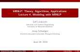 MINLP: Theory, Algorithms, Applications: Lecture 4 ... · MINLP: Theory, Algorithms, Applications: Lecture 4, Modeling with MINLP Je Linderoth Industrial and Systems Engineering University