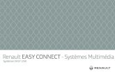 Renault EASY CONNECT Systèmes Multimédia€¦ · Ecran multimédia Se déplacer dans un menu L’écran multimédia permet d’accé-der aux fonctionnalités du système. Touchez