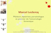 Marcel Leclerq: Médecin, diptériste, parasitologue et pionnier de … · 2015. 7. 8. · Mona-Lisa Production Les envahisseurs invisibles « La guerre des mouches » Thierry Berrod