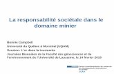 La responsabilité sociétale dans le domaine minierwp.unil.ch/jbge/files/2018/03/Bonnie_Campbell_RSE.pdf · les mines et la RSE au Burkina Faso 2016 • Fiabilité douteuse des déclarations