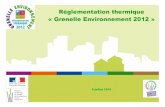 Réglementation thermique «Grenelle Environnement 2012» · 1er janvier 2013 : Application de la réglementation aux bâtiments résidentiels L’élaboration de la RT 2012 3. ...