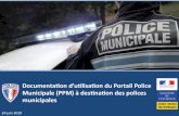 Documentation d’utilisation du Portail Police Municipale ... · Objectifs du Portail Police Municipale 01| Application Portail Police Municipale Le Portail Police Municipale (PPM)