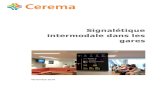 Signalétique intermodale dans les gares€¦ · Signalétique intermodale en gares Cerema – 2019 5 1. Introduction « [La gare] organise la rencontre avec ce qui fait Ville : le