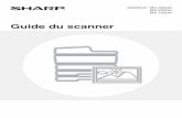Guide du scanner - Sharp€¦ · Les explications du présent manuel supposent qu'un finisseur piqûr e à cheval, un module de perforation et un module d'insertion sont installés