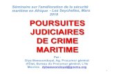 Séminaire sur l'amélioration de la sécurité maritime ...€¦ · Séminaire sur l'amélioration de la sécurité maritime en Afrique - Les Seychelles, Mars 2018 POURSUITES JUDICIAIRES