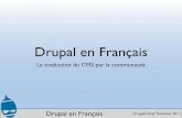 Drupal en Français - Drupalcamp Paris · Drupal en Français DrupalCamp Toulouse 2011 Retrouvez nous sur localize. Les Changements + Loïc Riffault (loR), coordinateur de l’équipe