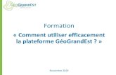 Formation - GeoGrandEst...Comment utiliser efficacement la plateforme GéoGrandEst ? 5 ... Serveur cartographique (Geoserver) Site internet (CMS Drupal) Catalogue de métadonnées