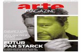 FUTUR PAR STARCKdownload.arte-magazine.arte.tv/webmag/magazine/23-2013.pdf · ans de ma vie, explique-t-il. Du début à la fin, je m’y suis beaucoup impliqué émotionnellement