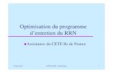 Optimisation du programme d’entretien du RRNAssistance du CETE Ile de France. ... Présentation sections à visiter ou à surveiller : 13 juin 2012 COTITA IdF - Club Routes 11 Bilans