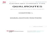 QUALIROUTES - Wallonieqc.spw.wallonie.be/fr/qualiroutes/doc/Qualiroutes/Chapitre L.pdf · L-1 (spécifié au L. 1.2.4.) ainsi que les panneaux "tirette" (temporaires) fait l'objet
