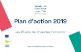Les 25 ans de Bruxelles Formation · Les engagements de Bruxelles Formation se traduisent au sein de son Plan de gestion 2017-2022, déclinaison du Contrat de gestion en ob-jectifs