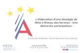 Elaboration d’une Stratégie depacs.gov.tn/sites/default/files/christophe_malherbe.pdf · Objectif: Renforcer la capacité concurrentielle, encourager le partenariat industriel