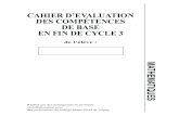 CAHIER D’EVALUATION DES COMPÉTENCES DE BASE EN FIN DE …circo89-joigny.ac-dijon.fr/IMG/pdf/Cahier_d_evaluation... · 2013. 4. 8. · DE BASE EN FIN DE CYCLE 3 Réalisé par des