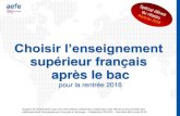 Diaporama AEFE Supérieur 2018 · Choisir l’enseignement supérieur français après le bac pour la rentrée 2018 Support de présentation pour les informations collectives à destination
