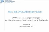 2ème Conférence algéro-française · 29 Septembre 2011 Ipro: une application pour l’emploi 4 1.L’ORIENTATION: ACCOMPAGNER L’ÉTUDIANT TOUT AU LONG DE SON CURSUS En amont
