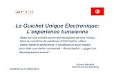 Le Guichet Unique Électronique: L’expérience tunisienne · 2010 Grâce au Guichet Unique Electronique du Commerce Extérieur et du Transport, la Tunisie adhère, dans les délais